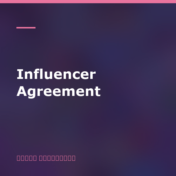 Influencer Agreement