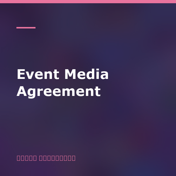 Event Media Agreement