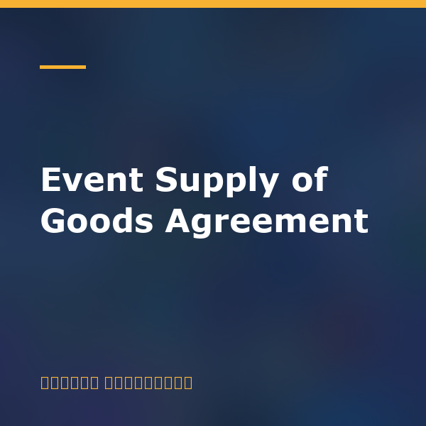 Event Supply of Goods Agreement