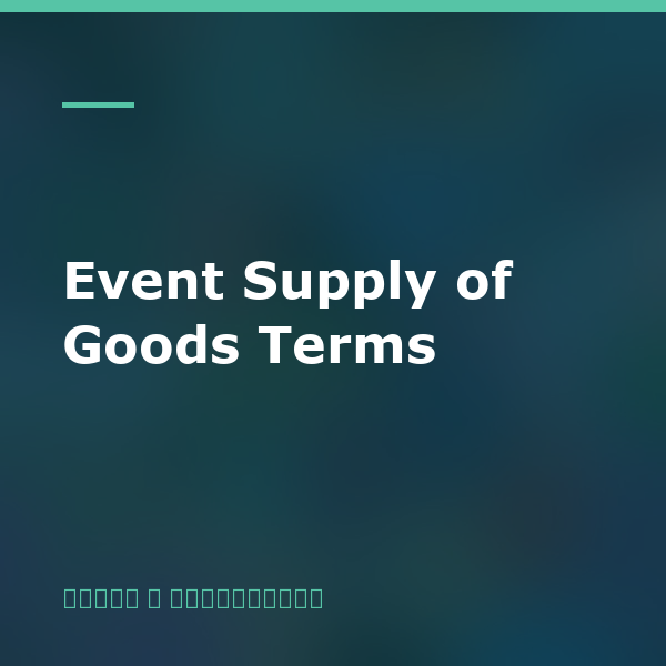 Event Supply of Goods Terms