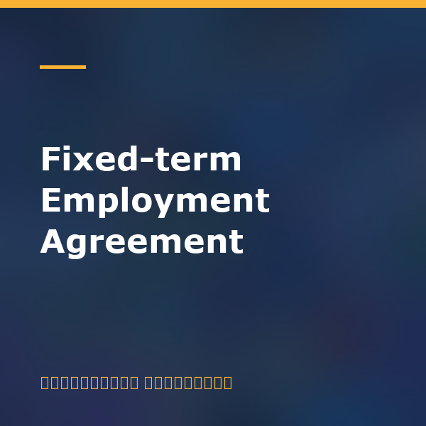 Fixed-term Employment Agreement