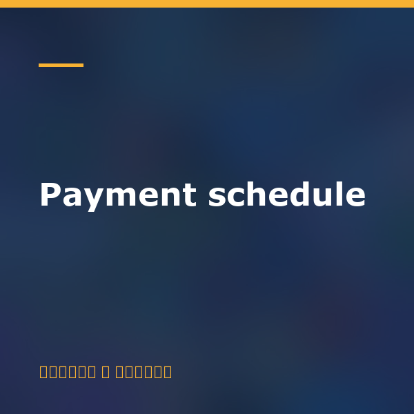 Payment schedule