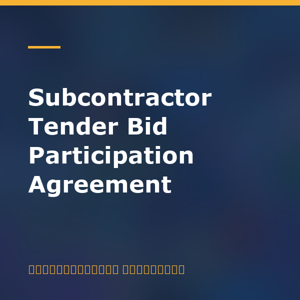 Subcontractor Tender Bid Participation Agreement