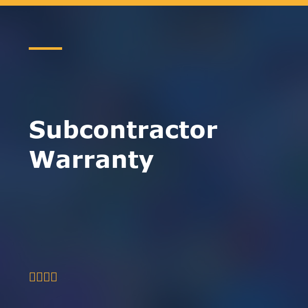 Subcontractor Warranty
