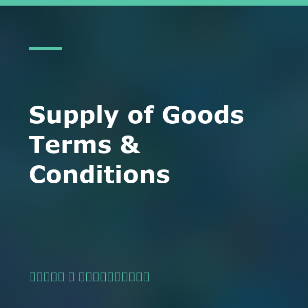 Supply of Goods Terms & Conditions